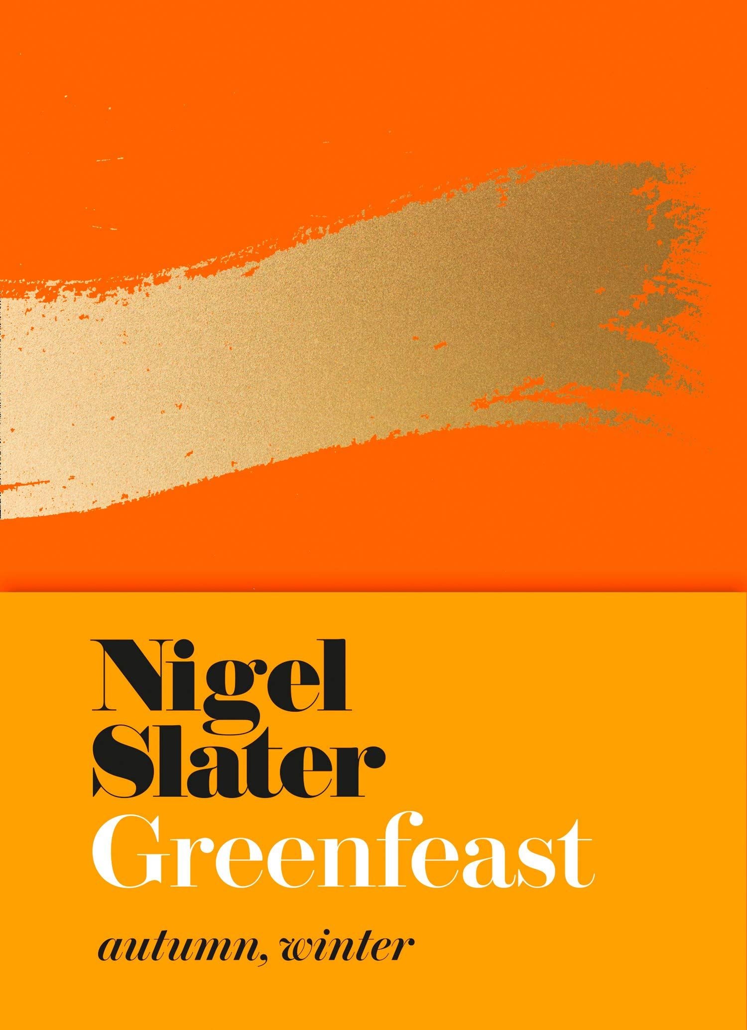 Greenfeast: Autumn, Winter (Nigel Slater)