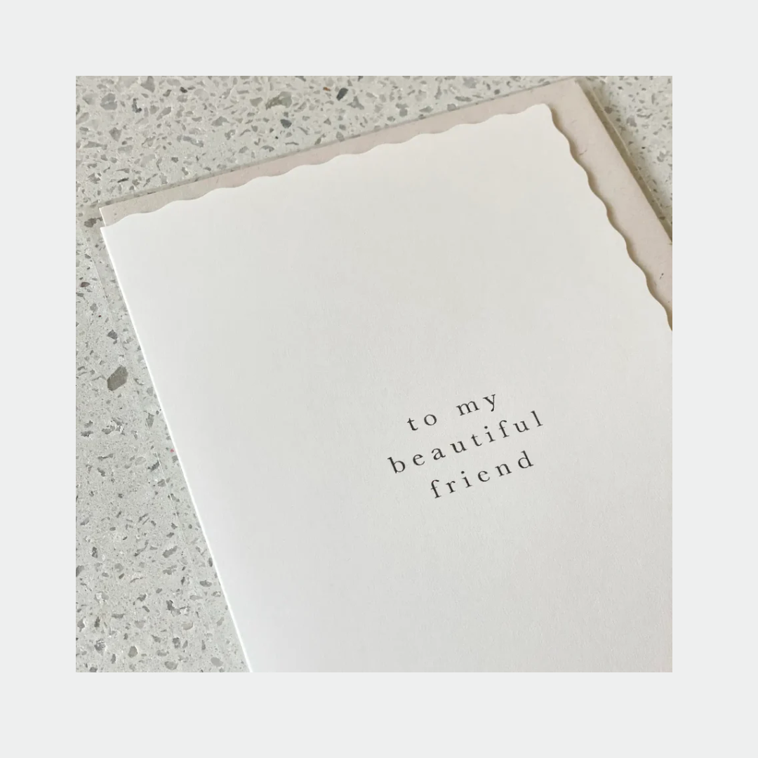 Greeting Card / 'To My Beautiful Friend'