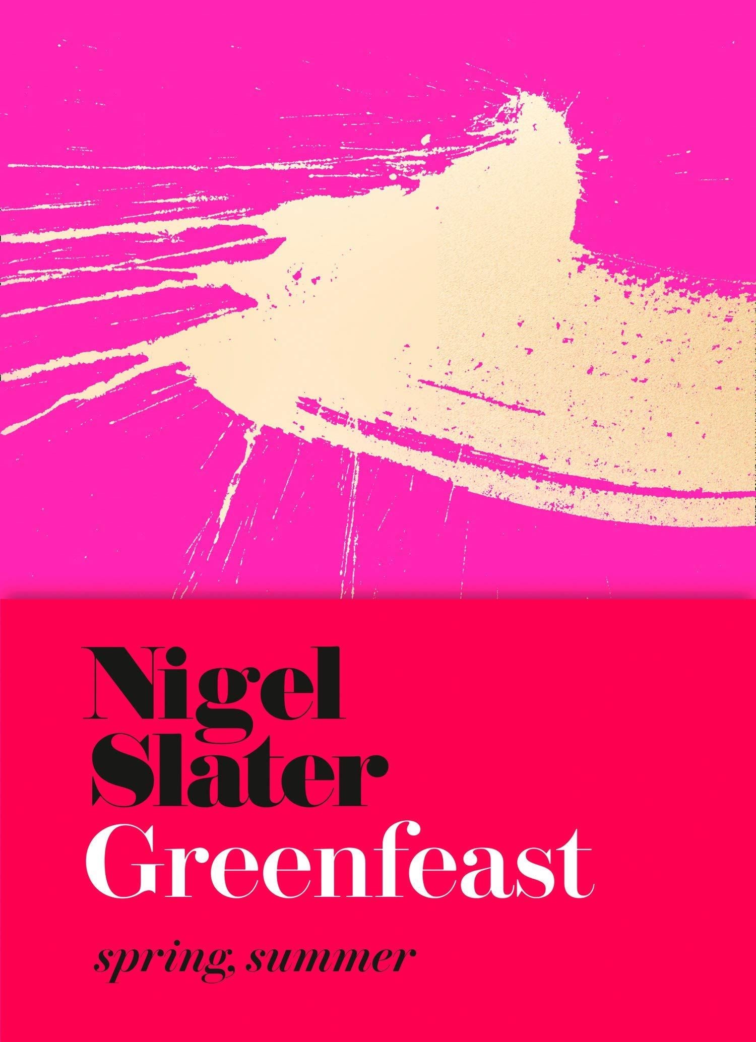 Greenfeast: Spring, Summer (Nigel Slater)