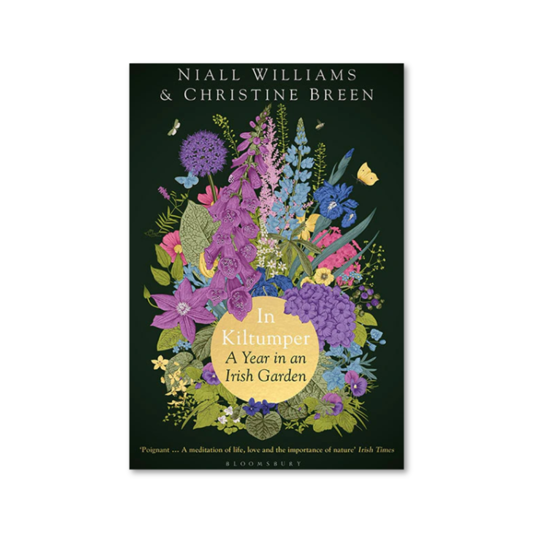 In Kiltumper: A Year in an Irish Garden (Niall Williams and Christine Breen)